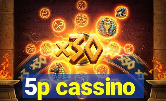5p cassino
